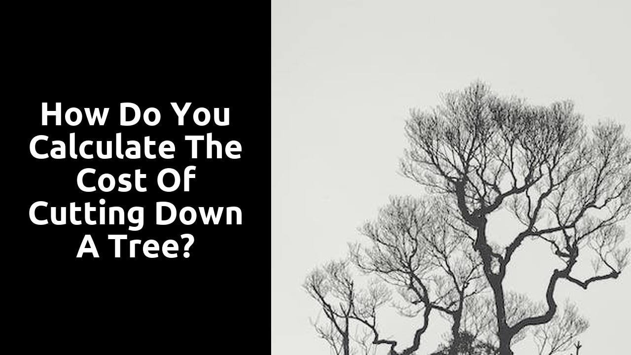 How do you calculate the cost of cutting down a tree?