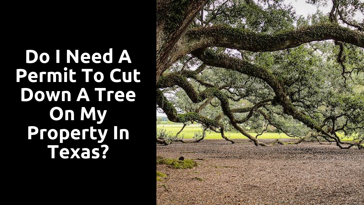Do I need a permit to cut down a tree on my property in Texas?