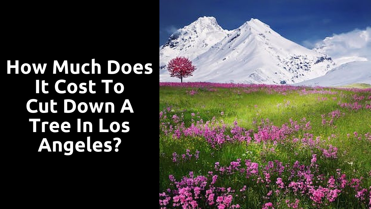How much does it cost to cut down a tree in Los Angeles?